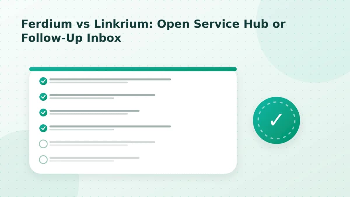 Editorial diagram: Ferdium vs Linkrium: Open Service Hub or Follow-Up Inbox